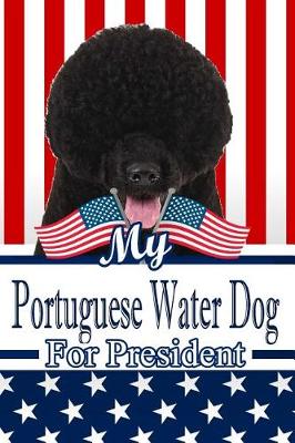 Book cover for My Portuguese Water Dog for President