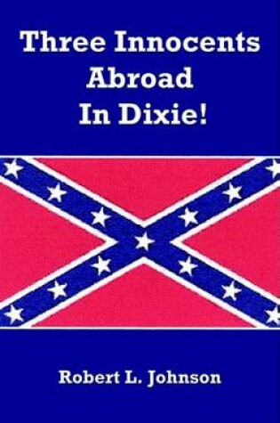 Cover of Three Innocents Abroad in Dixie