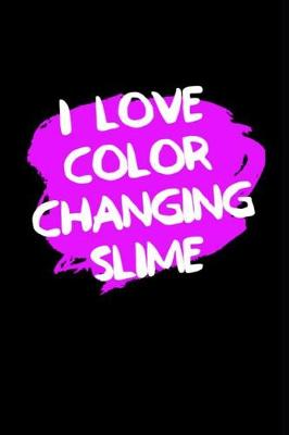 Book cover for I Love Color Changing Slime