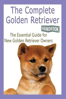 Book cover for The Complete Golden Retriever Handbook