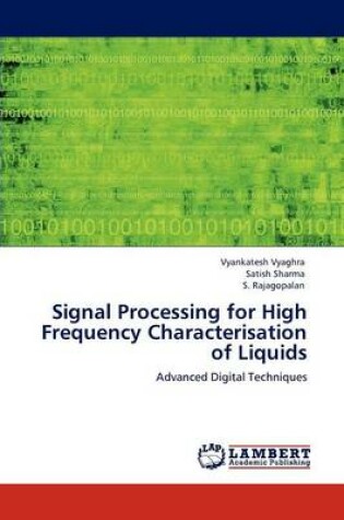 Cover of Signal Processing for High Frequency Characterisation of Liquids