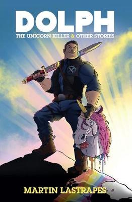 Book cover for Dolph the Unicorn Killer & Other Stories