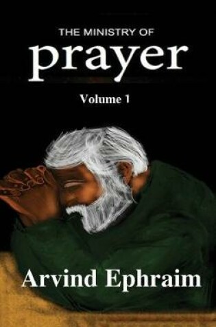 Cover of The Ministry of Prayer Volume 1