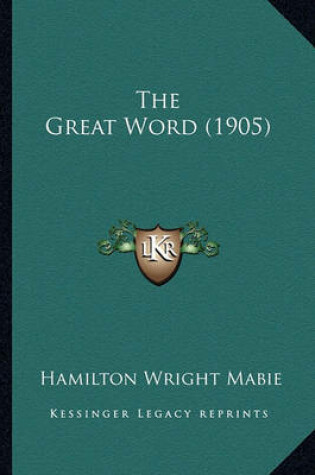 Cover of The Great Word (1905) the Great Word (1905)