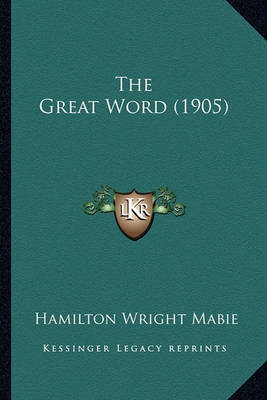 Book cover for The Great Word (1905) the Great Word (1905)