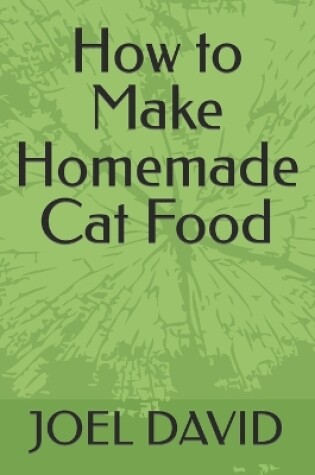 Cover of How to Make Homemade Cat Food