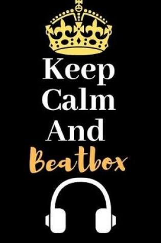 Cover of Keep Calm and BeatBox