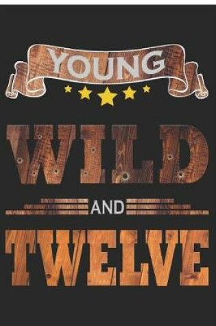 Cover of Young Wild And Twelve