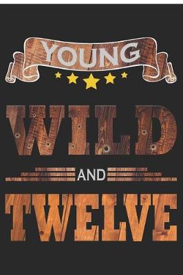 Book cover for Young Wild And Twelve