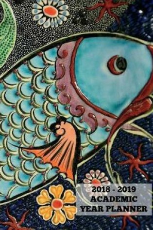 Cover of Fish Mosaic Art Academic Year Planner 2018 - 2019