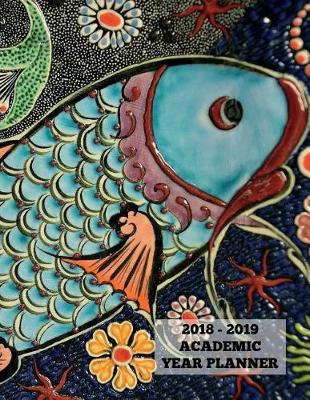 Book cover for Fish Mosaic Art Academic Year Planner 2018 - 2019