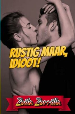 Cover of Rustig maar, idioot!