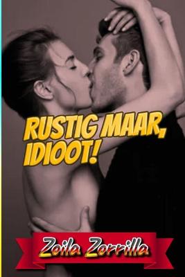 Book cover for Rustig maar, idioot!