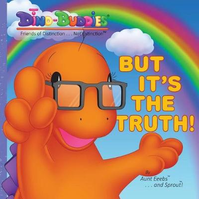 Book cover for But It's The Truth!