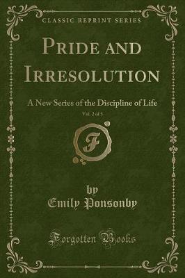 Book cover for Pride and Irresolution, Vol. 2 of 3