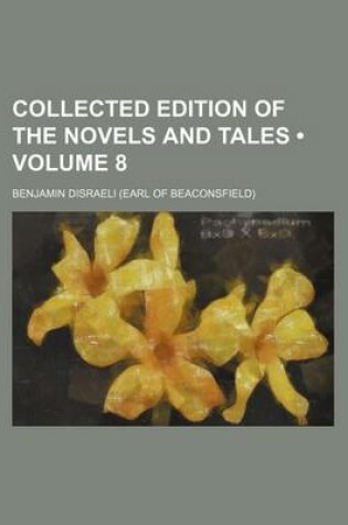 Cover of Collected Edition of the Novels and Tales (Volume 8)