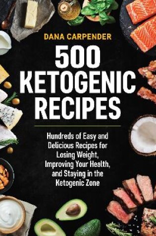 Cover of 500 Ketogenic Recipes