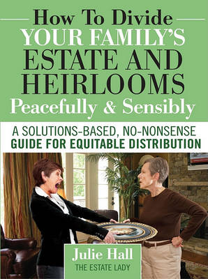Book cover for How to Divide Your Family's Estate and Heirlooms Peacefully and Sensibly