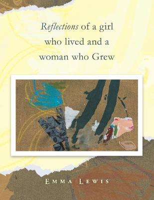 Book cover for Reflections of a Girl Who Lived and a Woman Who Grew