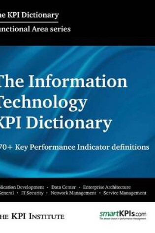 Cover of The Information Technology KPI Dictionary