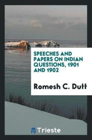 Cover of Speeches and Papers on Indian Questions, 1901 and 1902