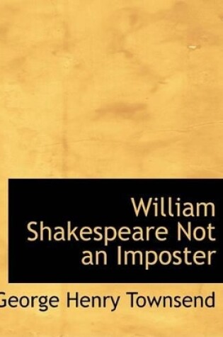 Cover of William Shakespeare Not an Imposter