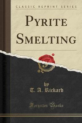 Book cover for Pyrite Smelting (Classic Reprint)