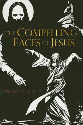 Cover of The Compelling Faces of Jesus