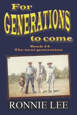 Cover of For Generations to come - Book 14 The next generations