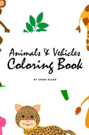 Cover of Animals and Vehicles Coloring Book for Children (8x10 Coloring Book / Activity Book)