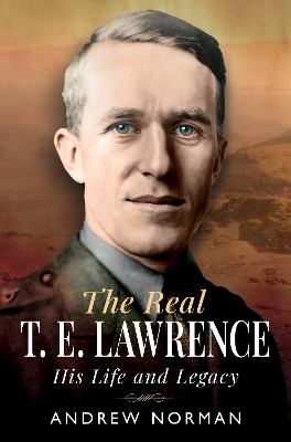 Book cover for The Real T E Lawrence