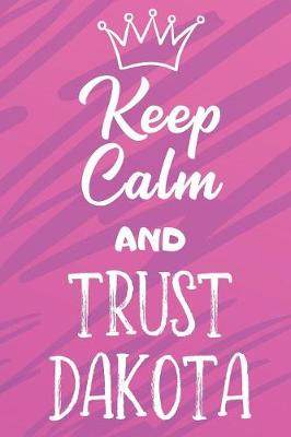 Book cover for Keep Calm And Trust Dakota