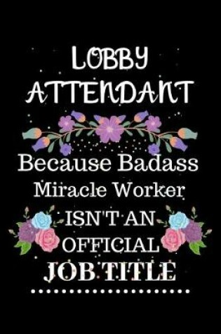 Cover of Lobby attendant Because Badass Miracle Worker Isn't an Official Job Title
