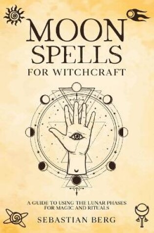 Cover of Moon Spells for Witchcraft