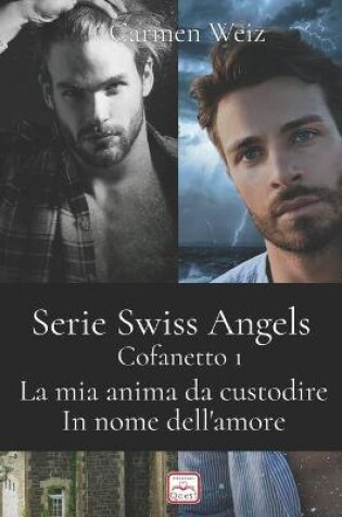 Cover of Swiss Angels - Cofanetto 1 (La mia anima da custodire, In nome dell'amore)