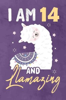 Book cover for I am 14 And Llamazing