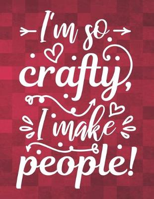 Book cover for I'm so Crafty I make People