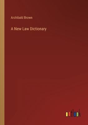 Book cover for A New Law Dictionary