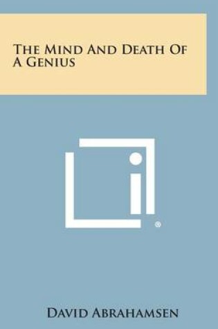 Cover of The Mind and Death of a Genius