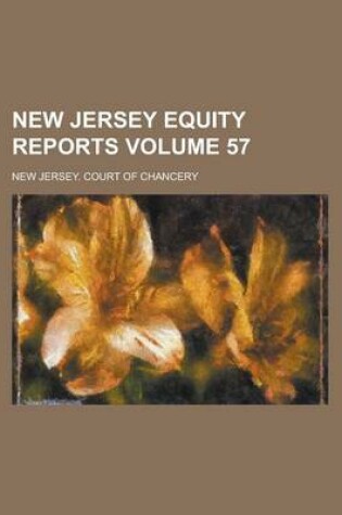 Cover of New Jersey Equity Reports Volume 57