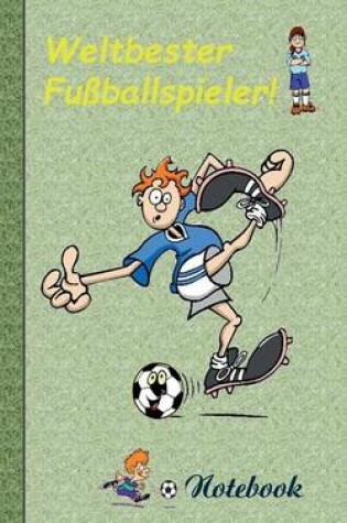 Cover of Weltbester Fussballspieler - Notizbuch