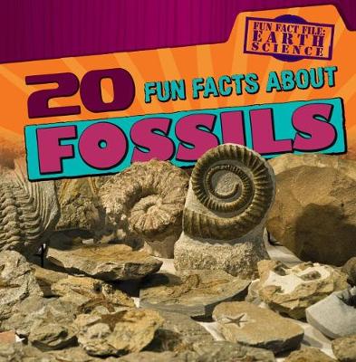 Cover of 20 Fun Facts about Fossils