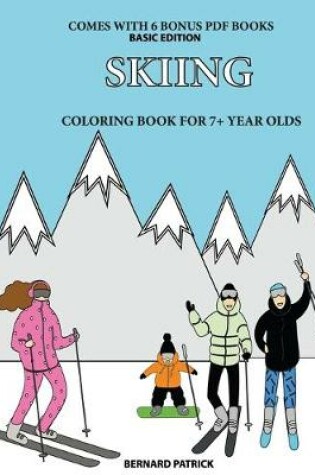 Cover of Coloring Book for 7+ Year Olds (Skiing)