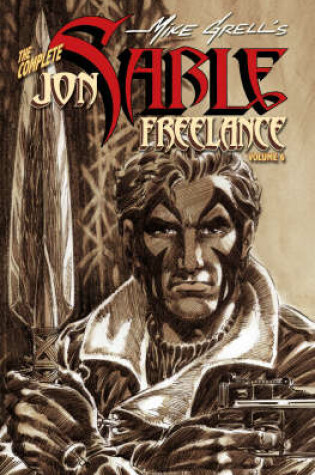 Cover of Complete Mike Grells Jon Sable, Freelance Volume 6