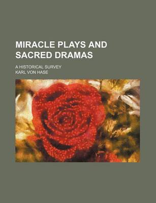 Book cover for Miracle Plays and Sacred Dramas; A Historical Survey