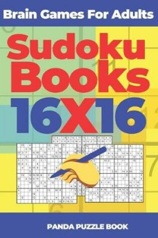Cover of Brain Games For Adults - Sudoku Books 16 x 16