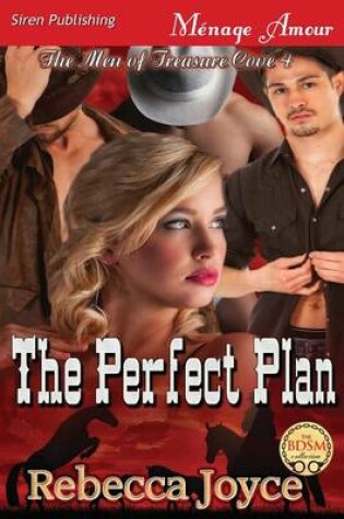 Cover of The Perfect Plan [The Men of Treasure Cove 4] (Siren Publishing Menage Amour)