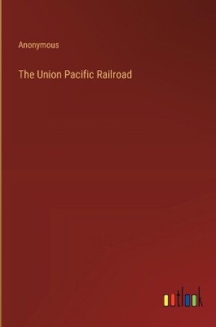 Cover of The Union Pacific Railroad