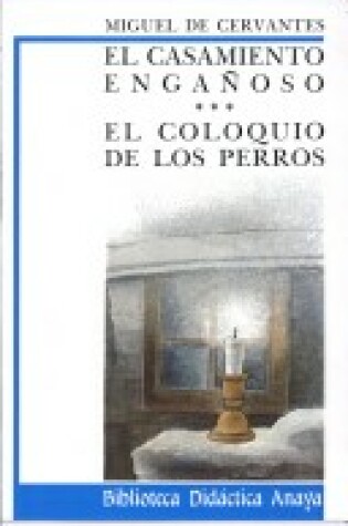 Cover of El casamiento enganoso y el Coloquio de los perros