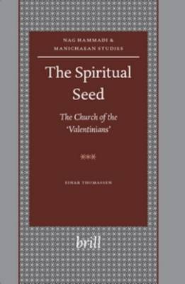 Cover of The Spiritual Seed - The Church of the 'Valentinians'